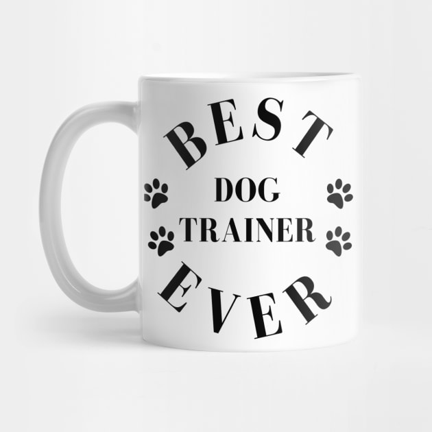 Best Dog Trainer Ever. Dog Trainer Gift. Worlds Best Dog Trainer. by That Cheeky Tee